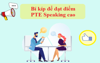 Bí kíp để đạt điểm PTE Speaking cao