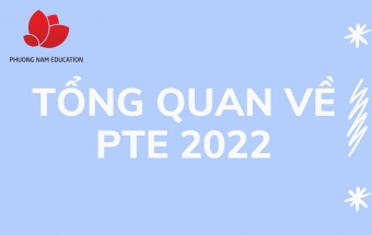 Tổng quan về PTE 2022
